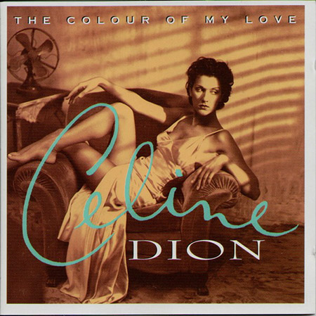 CELINE DION: The Colour Of My Love